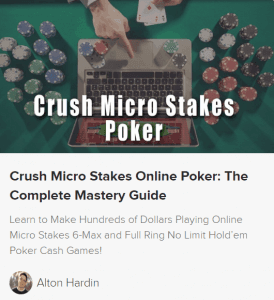 Crush Micro Stakes Online Poker: The Complete Mastery Guide